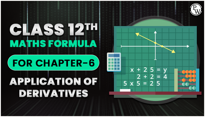 Class 12 Maths Formula for Application of Derivatives | PW