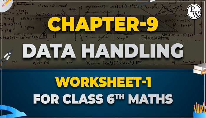 Worksheet-1 For Class 6 Chapter - 9 Data Handling |PW